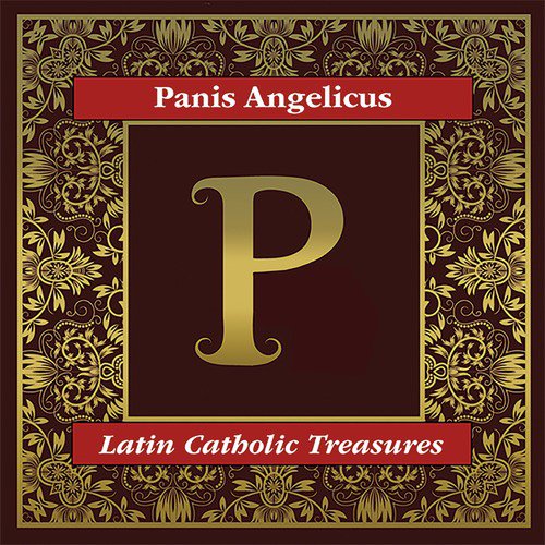 Panis Angelicus: Latin Catholic Treasures