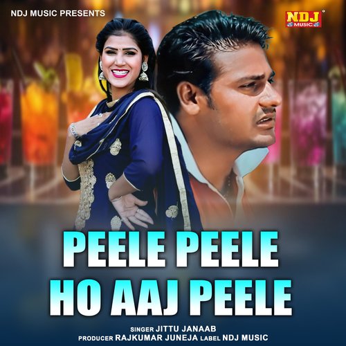 Peele Peele Ho Aaj Peele