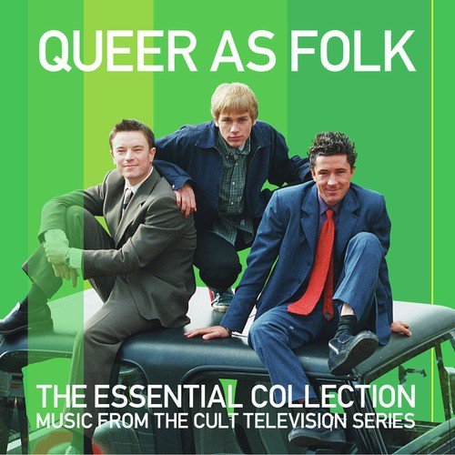 Queer As Folk - The Essential Collection