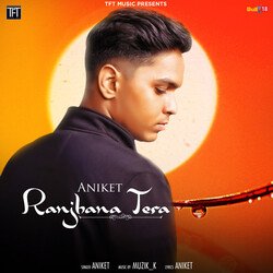 Ranjhana Tera-I1lGeitWex4