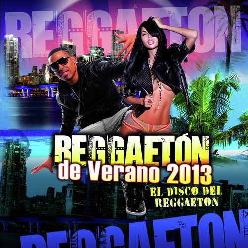 Reggaetón de Verano 2013 - El Disco del Reggaetón