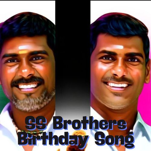 SS Brothers Birthday Song