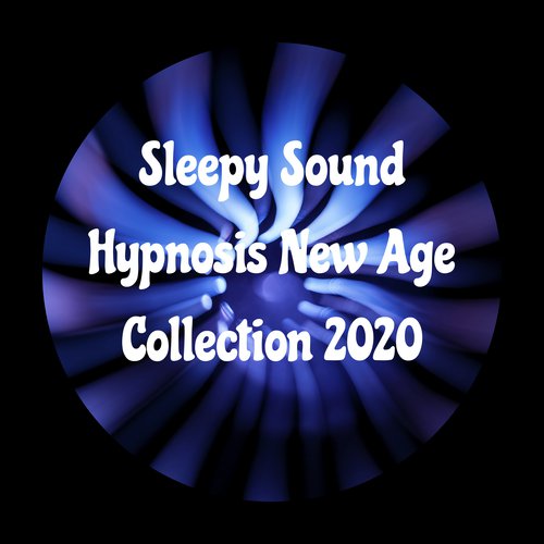 Sleepy Sound Hypnosis New Age Collection 2020