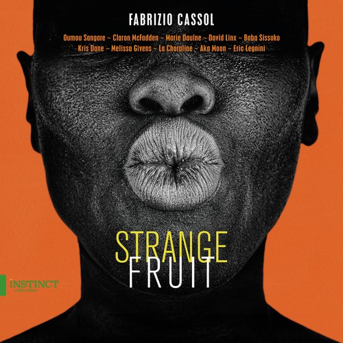 Strange Fruit (By Fabrizio Cassol)
