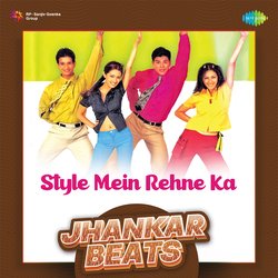 Style Mein Rehne Ka - Jhankar Beats-GCQOABJTYX8