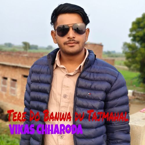 Tere Do Banwa Du Tajmahal