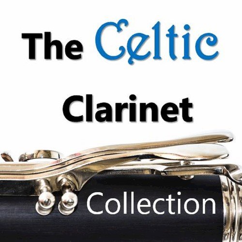 The Celtic Clarinet Collection