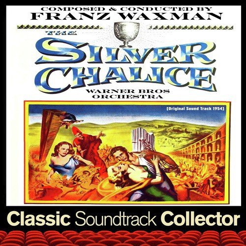 The Silver Chalice (Original Soundtrack) [1954]
