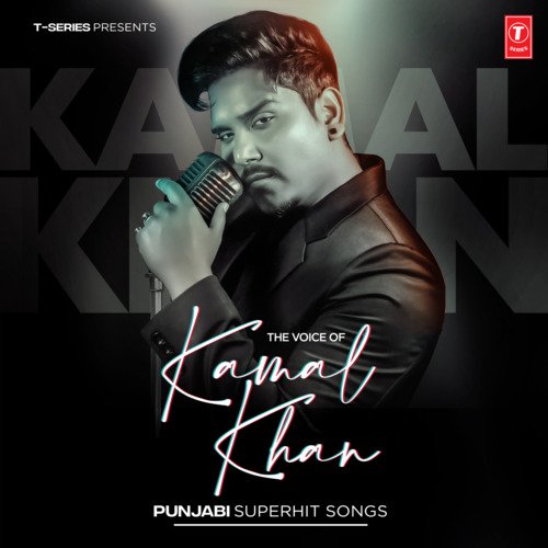 The Voice Of Kamal Khan - Punjabi Superhit Songs