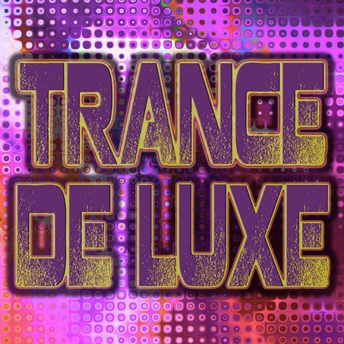 Trance De Luxe