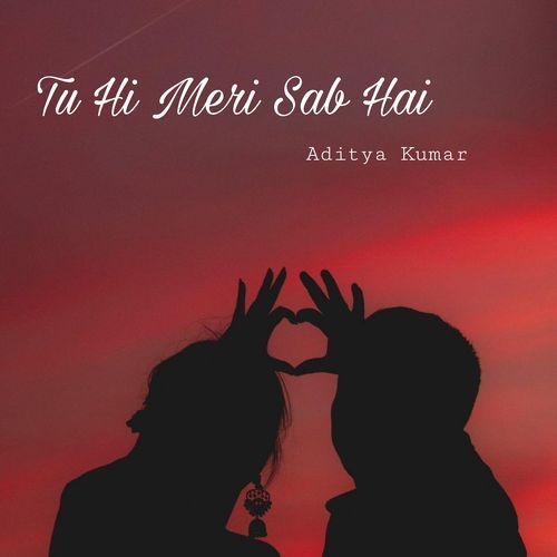 Tu Hi Meri Sab Hai