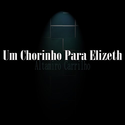 Um Chorinho para Elizeth