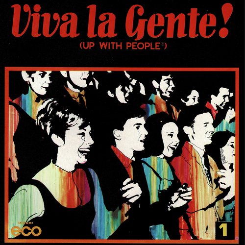 Viva la gente! (Up with people)