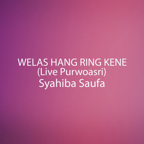 Welas Hang Ring Kene (Live Purwoasri)