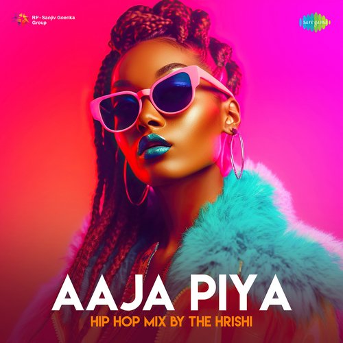 Aaja Piya Hip-Hop Mix