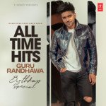 All Time Hits Guru Randhawa Birthday Special