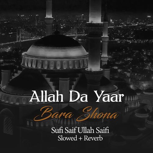 Allah Da Yaar Bara Shona (Lofi-Mix)