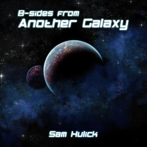 B-sides from Another Galaxy (2024 Remastered Version)