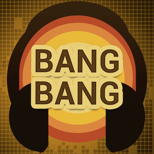 Bang Bang (A Tribute to Will.I.Am)