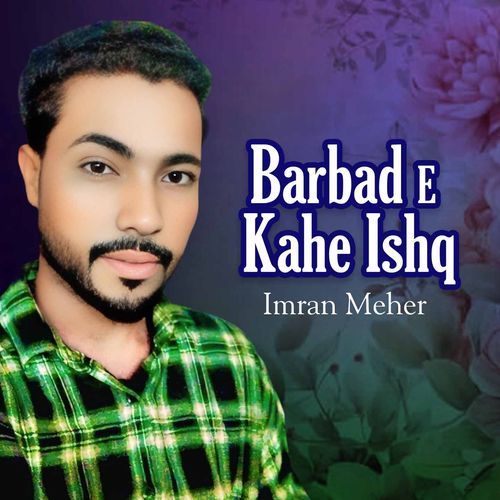 Barbad E Kahe Ishq