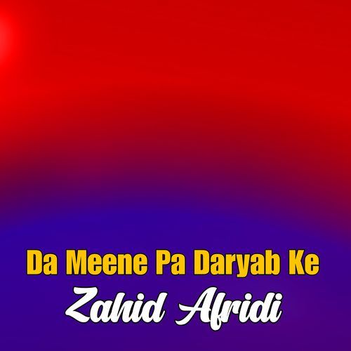 Zra Me Da Meene Dod Palal Ghwari