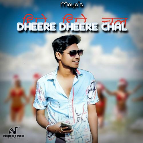 Dheere Dheere Chal (Hindi)