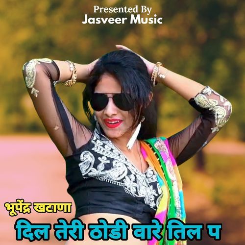 Dil Teri Thodi Wale Til Pe