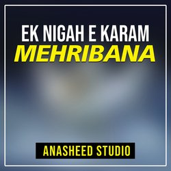 Ek Nigah E Karam Mehribana-NVkyVxZ5A2U