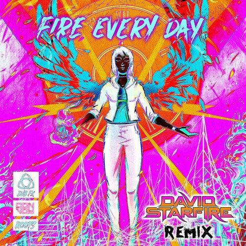 Fire Every Day (David Starfire Rework)