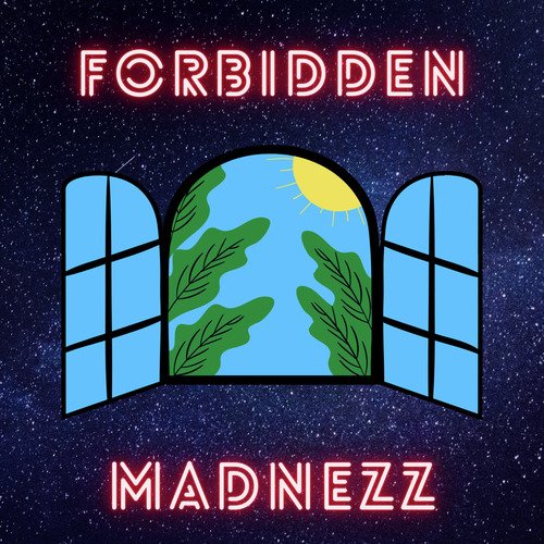 Forbidden Madnezz