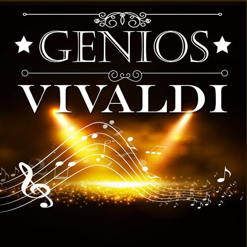 Genios VIVALDI (Las Cuatro Estaciones)