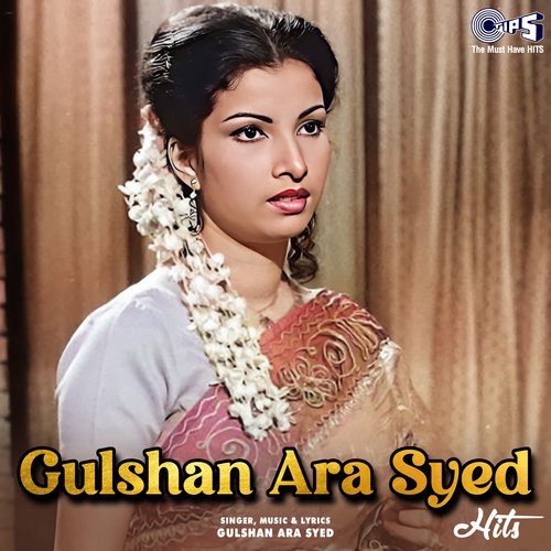Gulshan Ara Syed Hits