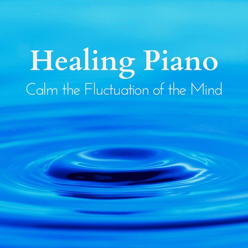 Healing Piano: Calm the Fluctuation of the Mind_poster_image