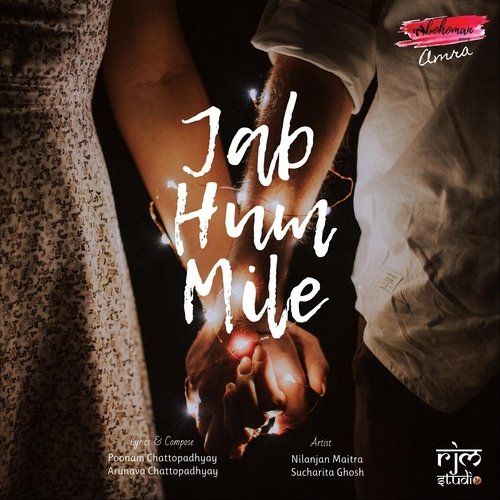 Jab Hum Mile (feat. Subha Chakraborty)