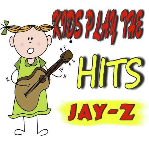 Kids Play the Hits: Jay-Z (Instrumental)