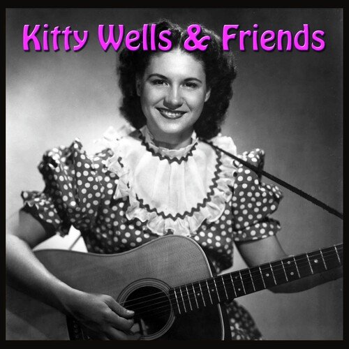 Kitty Wells & Friends