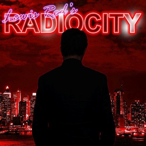 Lewis Red's Radiocity