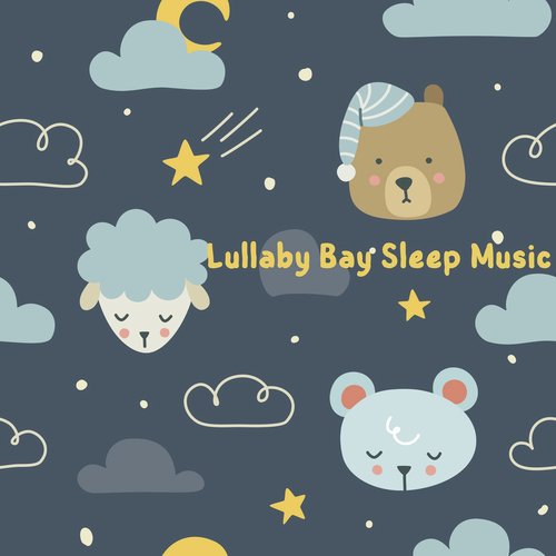 Lullaby Bay Sleep Music_poster_image