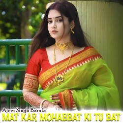 Mat Kar Mohabbat Ki Tu Bat-CjBZAy1JRwU