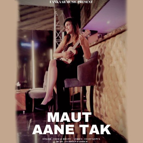 Maut Aane Tak (Female Version)