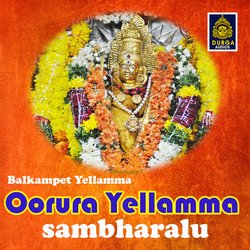 Oorura Yellamma Sambharalu (Balkampet Yellamma)-CAIqeDwHbXA