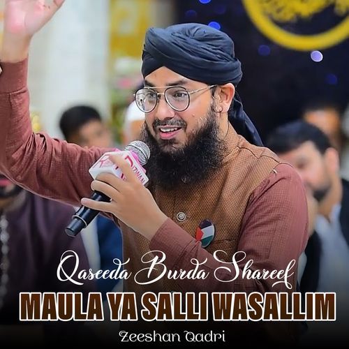 Qaseeda Burda Shareef Maula Ya Salli Wasallim