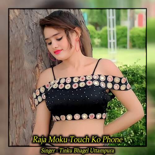 Raja Moku Touch Ko Phone