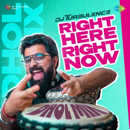 Right Here Right Now - Dhol Mix