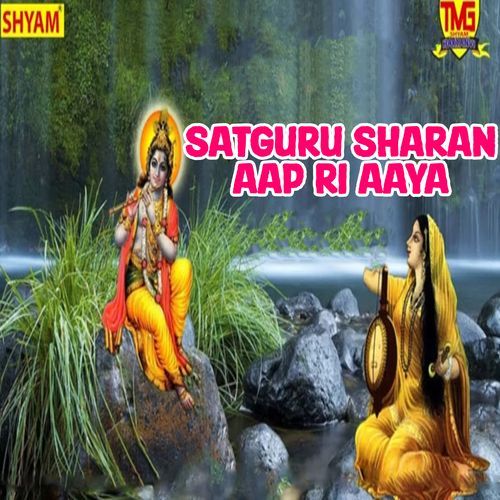 Satguru Sharan Aap Ri Aaya (Original)