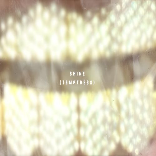 Shine (Temptress)