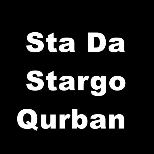 Sta Da Stargo Qurban