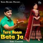 Tera Naam BataJa Sunil-Chouhan