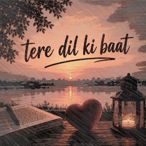 Tere Dil Ki Baat