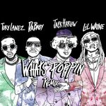 WHATS POPPIN (feat. DaBaby, Tory Lanez &amp; Lil Wayne) (Remix)